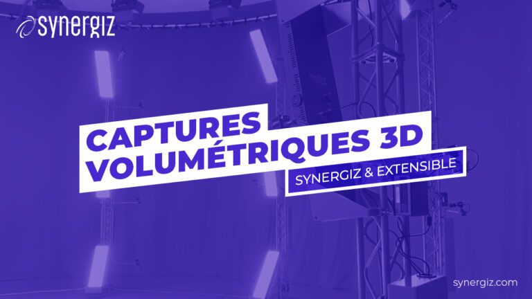 Captures volumétriques 3D - Synergiz & Extensible